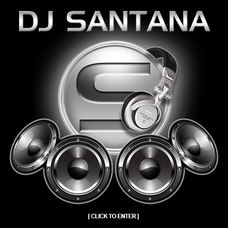 Enter DJ Santana House Trance Progressive Electro Breakbeats